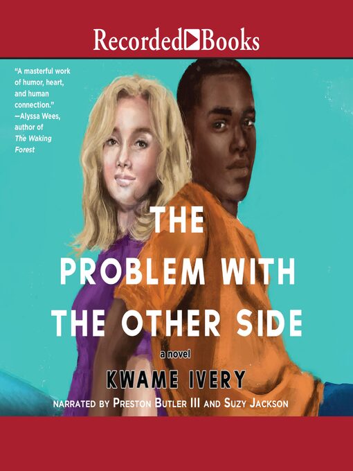 Title details for The Problem with the Other Side by Kwame Ivery - Available